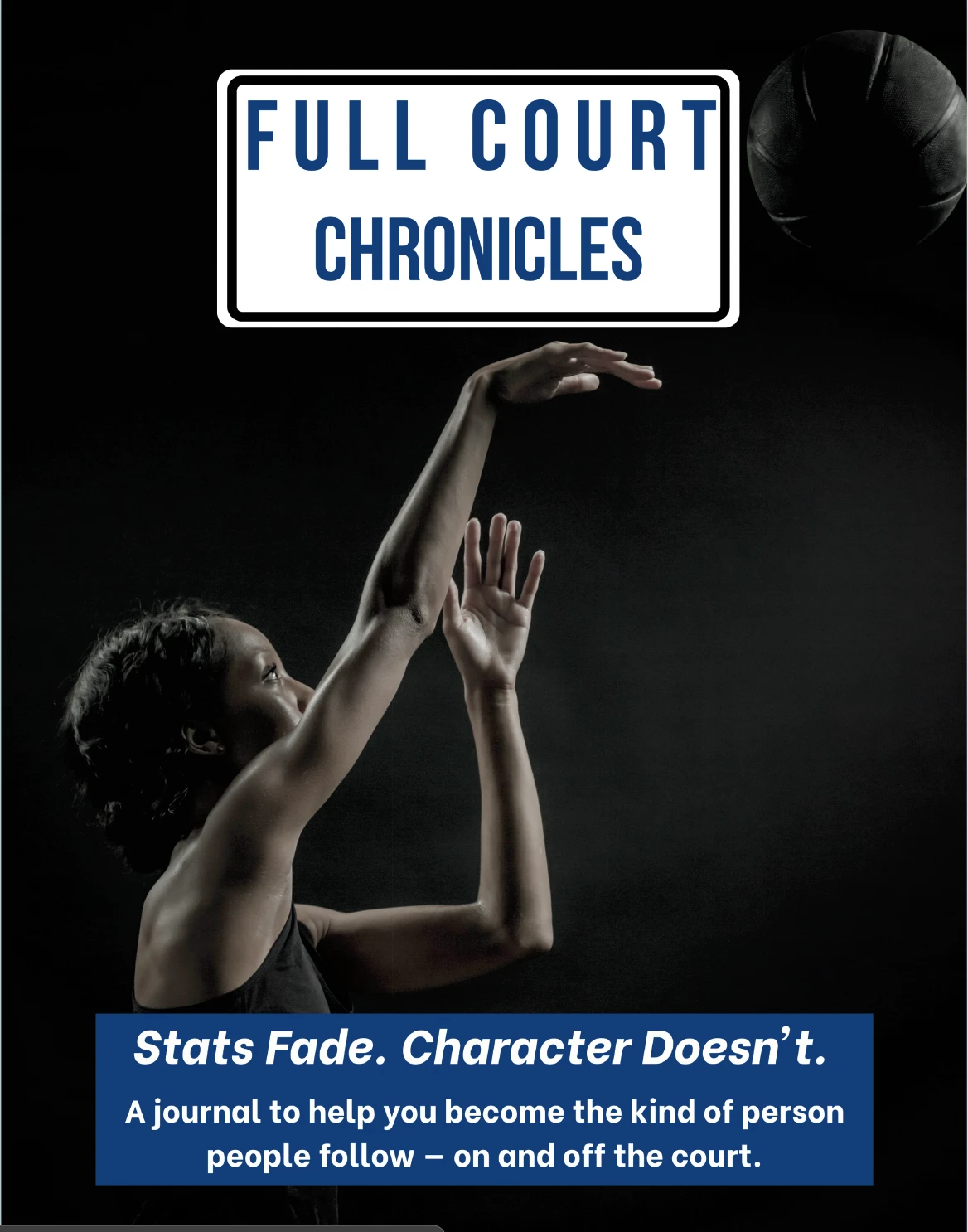 Full Court Chronicles β basketball mental game journal